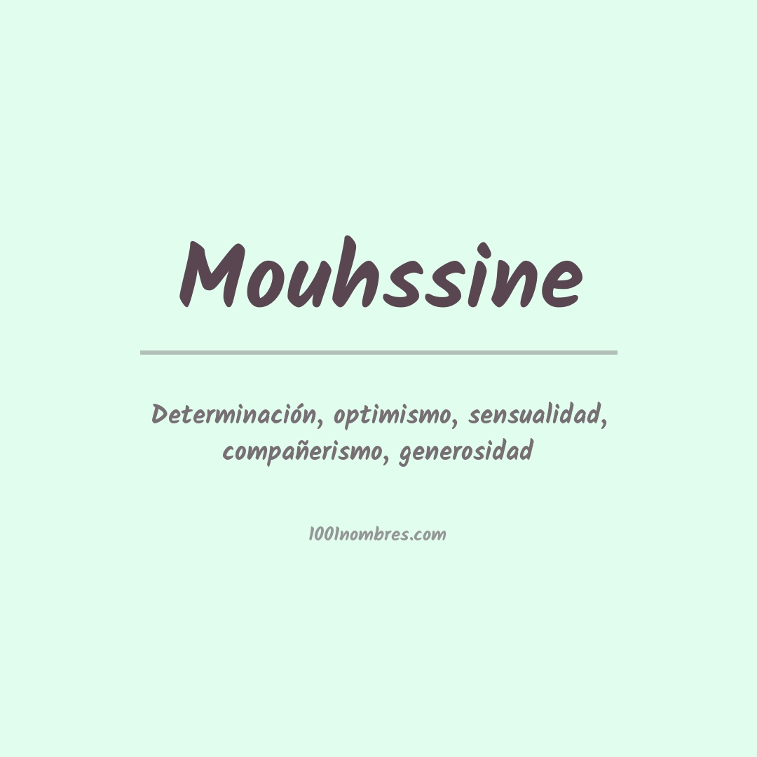 Significado del nombre Mouhssine Significado del nombre Mouhssine