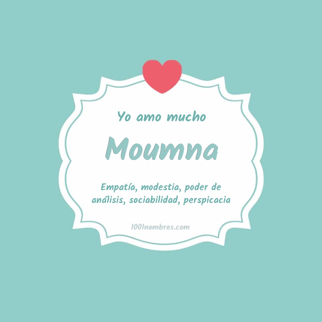 Yo amo mucho Moumna