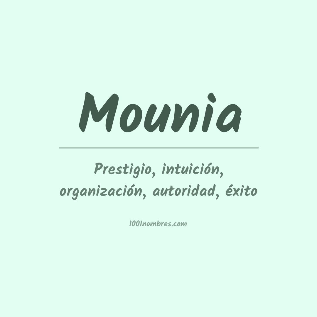 Significado del nombre Mounia Significado del nombre Mounia