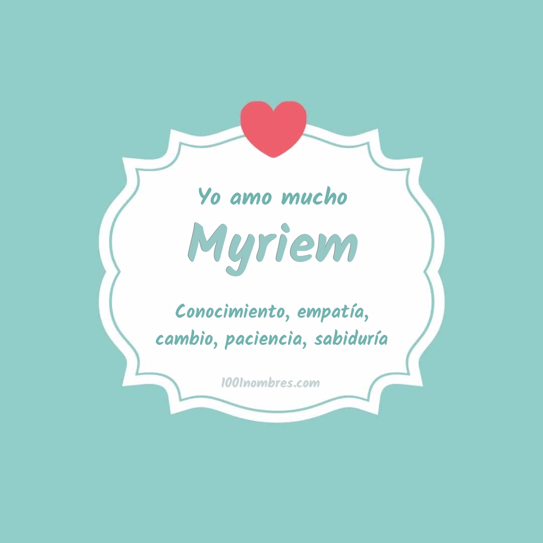 Yo amo mucho Myriem Yo amo mucho Myriem