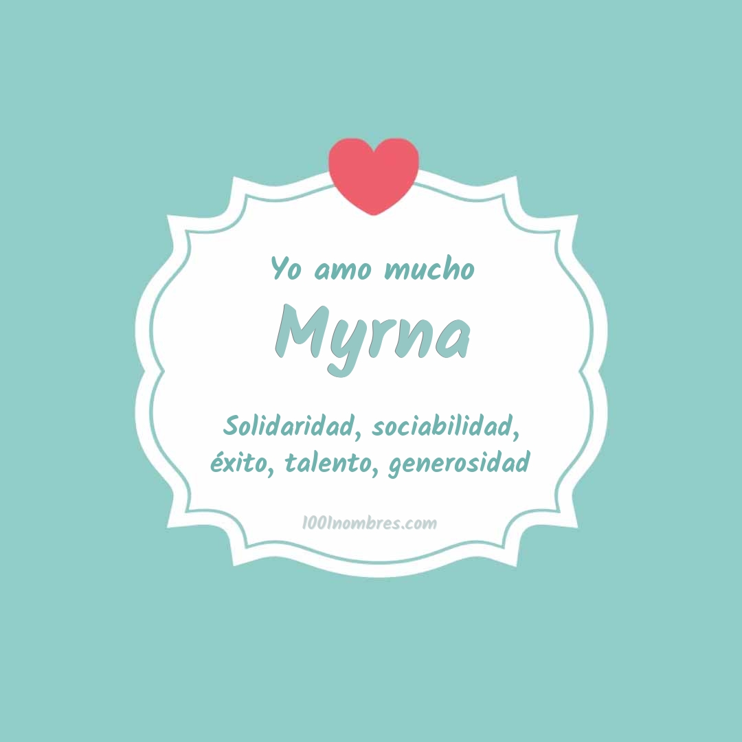 Yo amo mucho Myrna