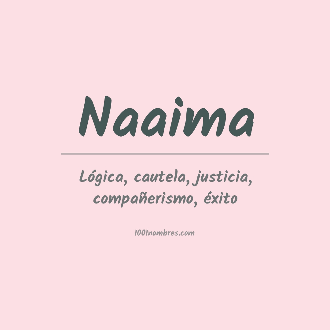 Significado del nombre Naaima Significado del nombre Naaima