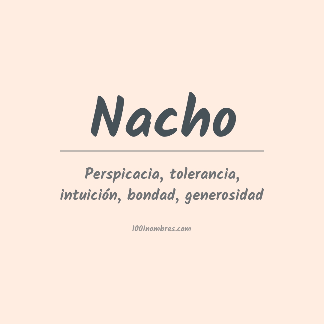 Significado del nombre Nacho