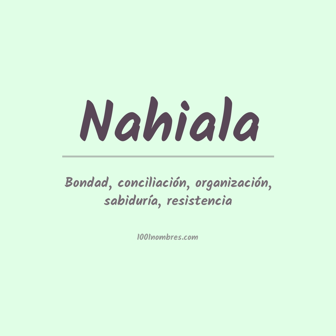 Significado del nombre Nahiala