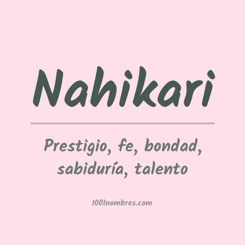 Significado del nombre Nahikari Significado del nombre Nahikari