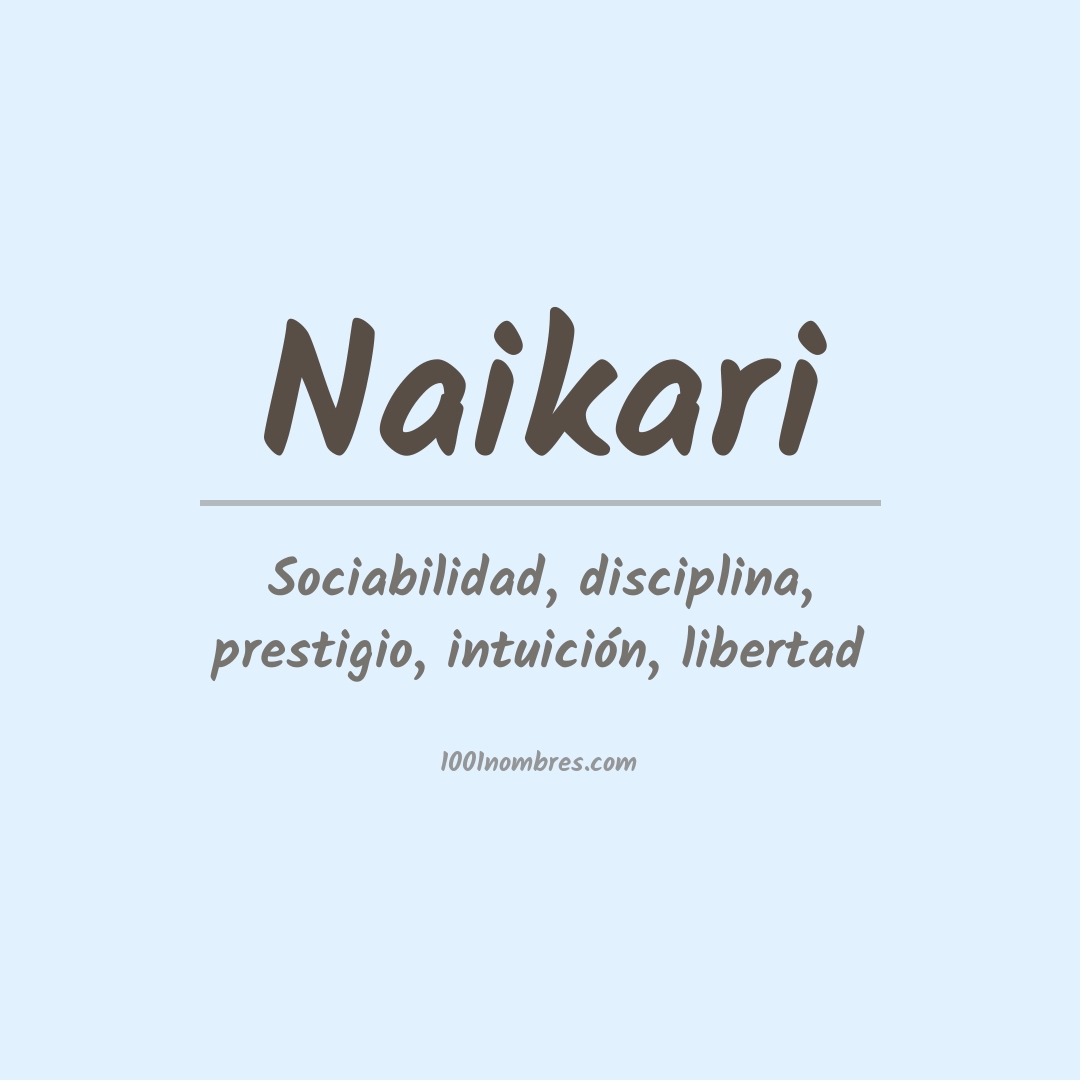 Significado del nombre Naikari