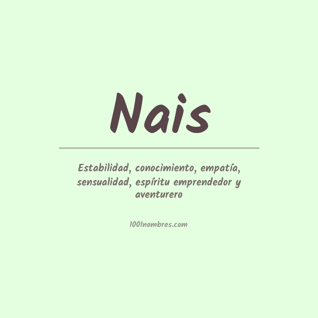 Significado del nombre Nais Significado del nombre Nais