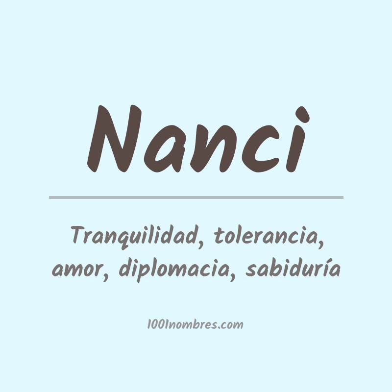 Significado del nombre Nanci Significado del nombre Nanci