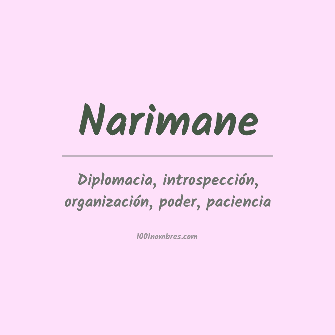 Significado del nombre Narimane Significado del nombre Narimane