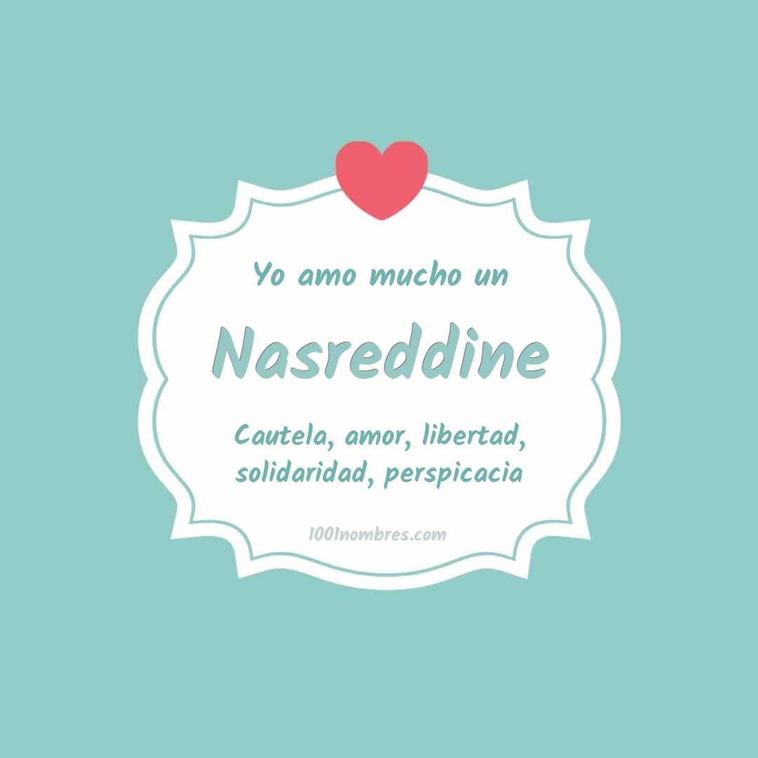 Yo amo mucho Nasreddine