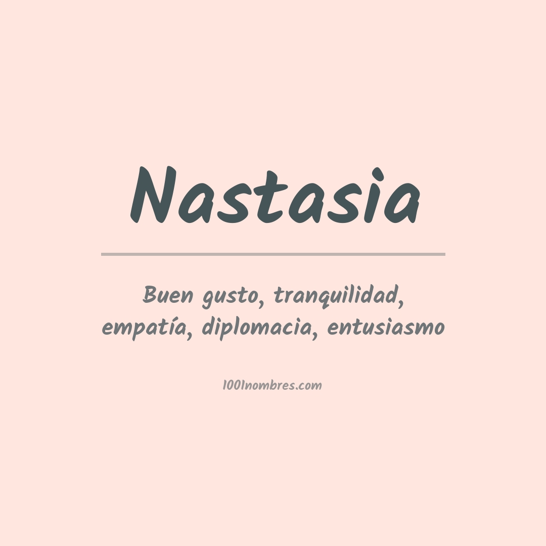 Significado del nombre Nastasia Significado del nombre Nastasia
