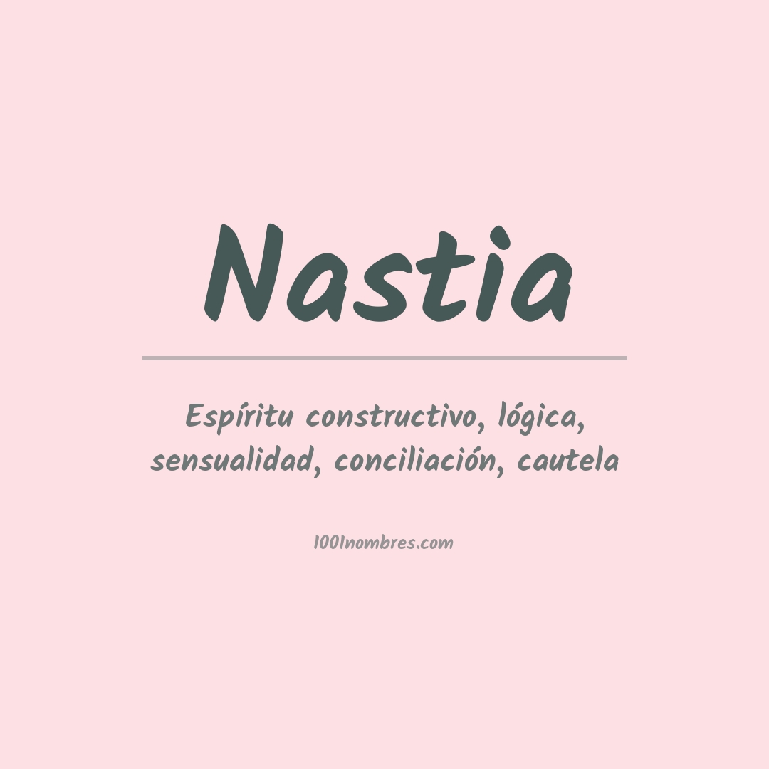 Significado del nombre Nastia Significado del nombre Nastia