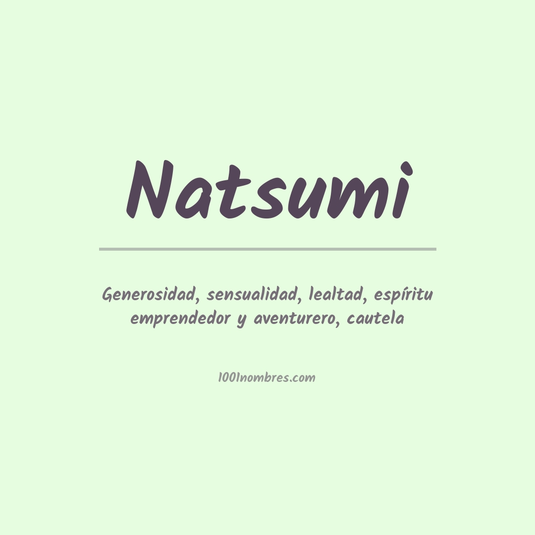 Significado del nombre Natsumi Significado del nombre Natsumi