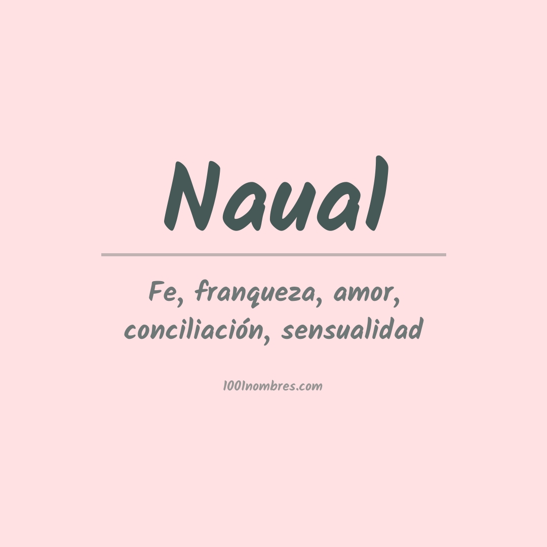 Significado del nombre Naual