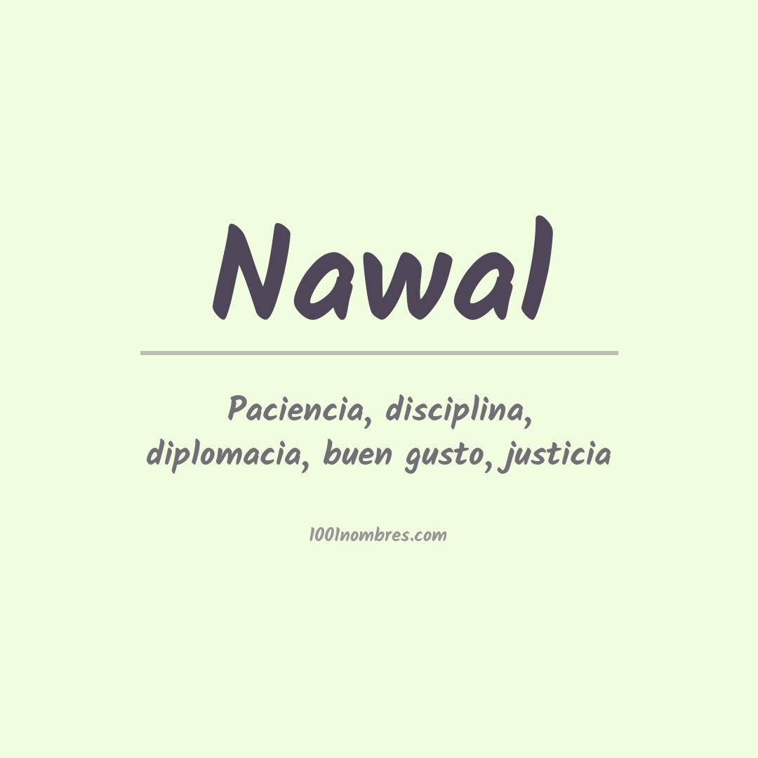 Significado del nombre Nawal Significado del nombre Nawal