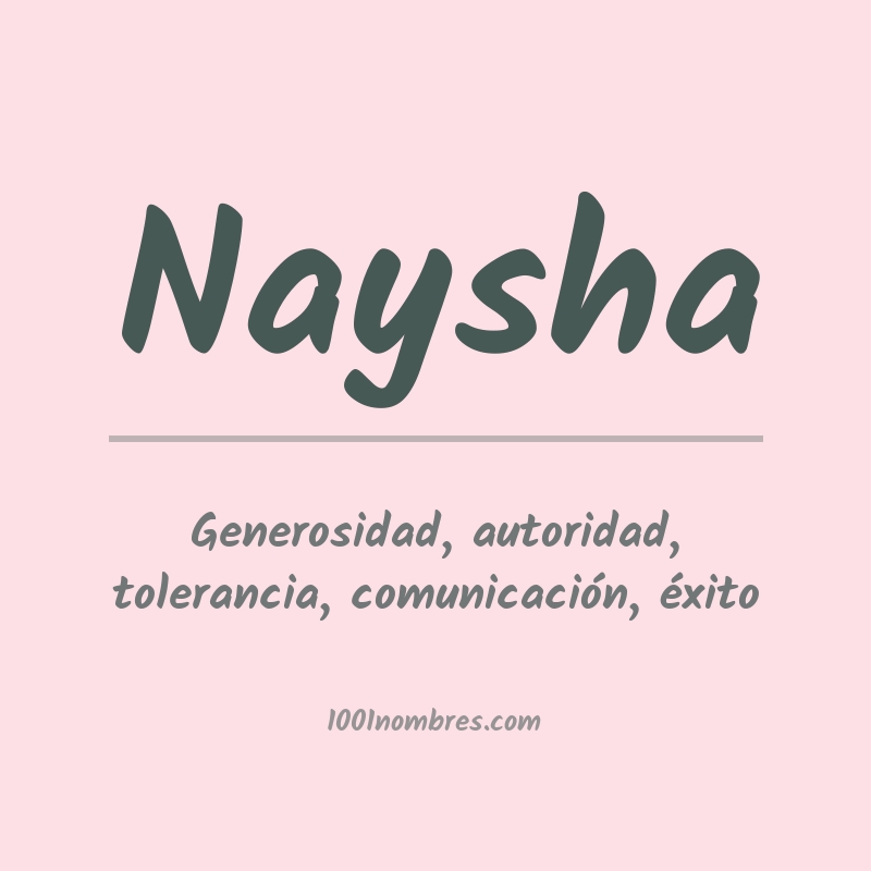 Significado del nombre Naysha Significado del nombre Naysha
