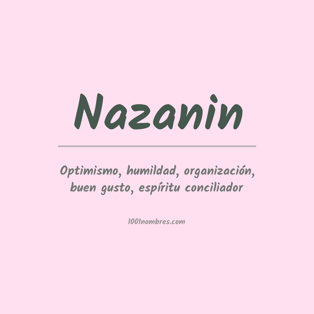Significado del nombre Nazanin Significado del nombre Nazanin