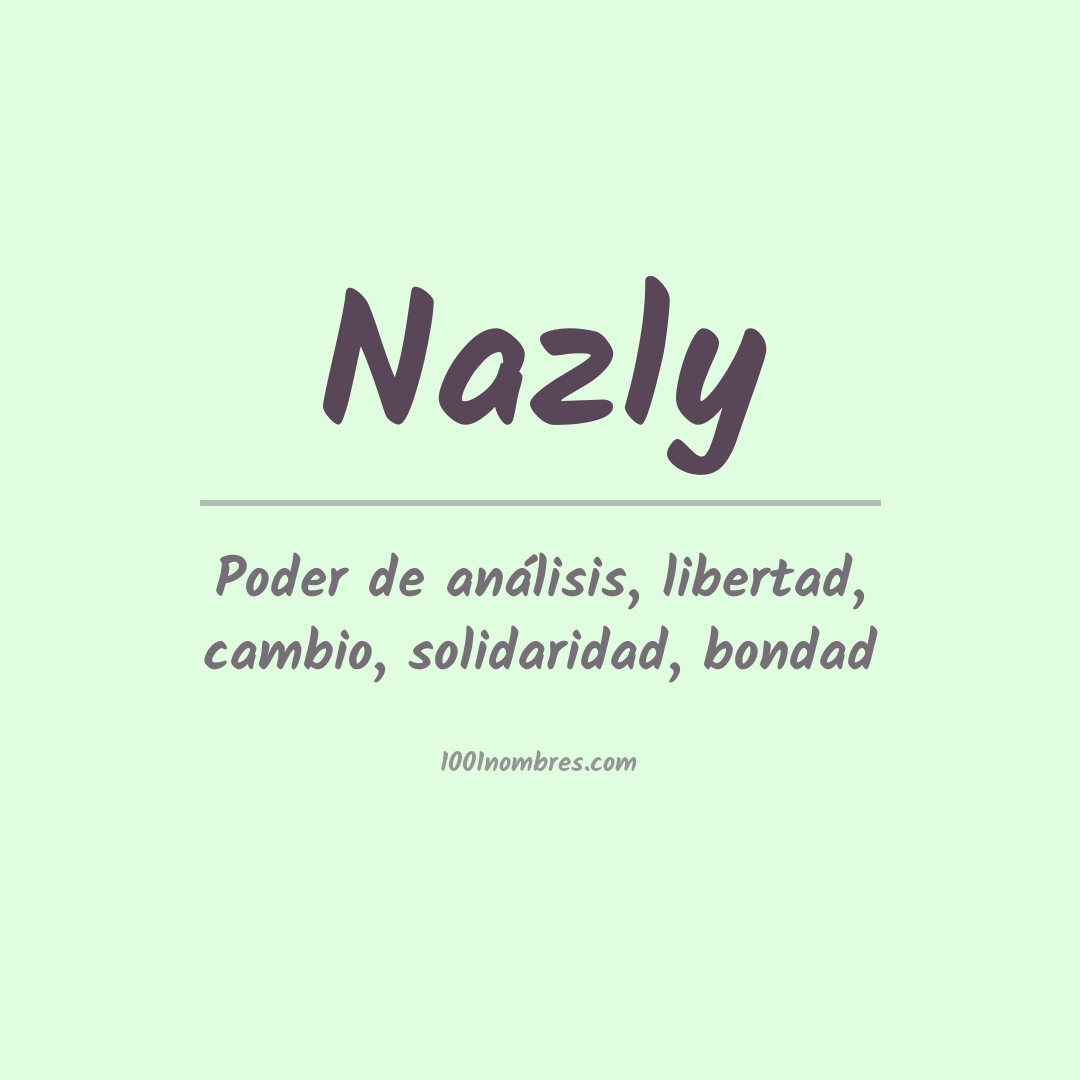 Significado del nombre Nazly Significado del nombre Nazly