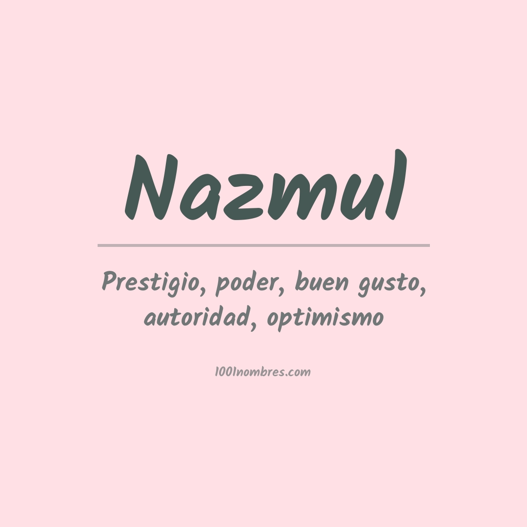 Significado del nombre Nazmul