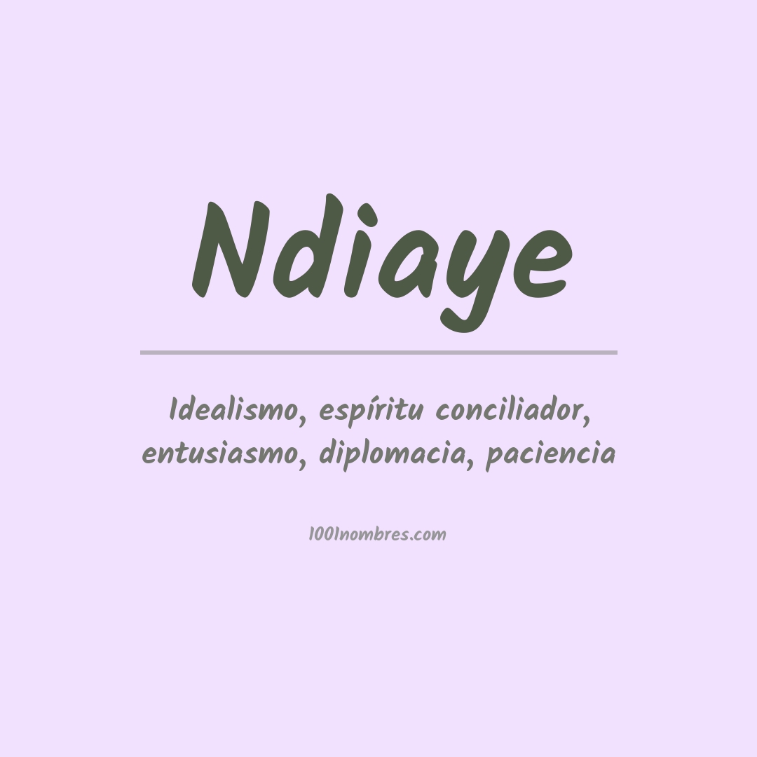 Significado del nombre Ndiaye Significado del nombre Ndiaye