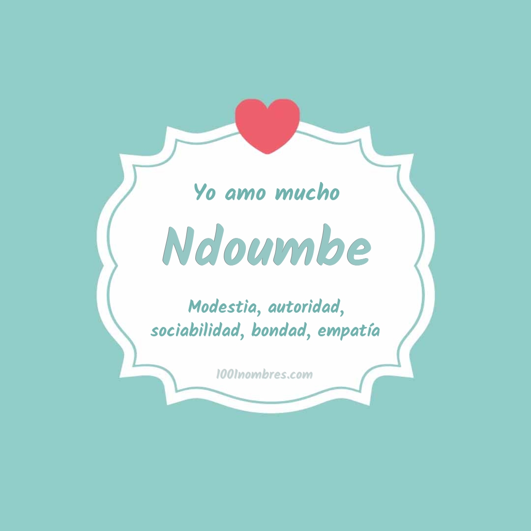 Yo amo mucho Ndoumbe