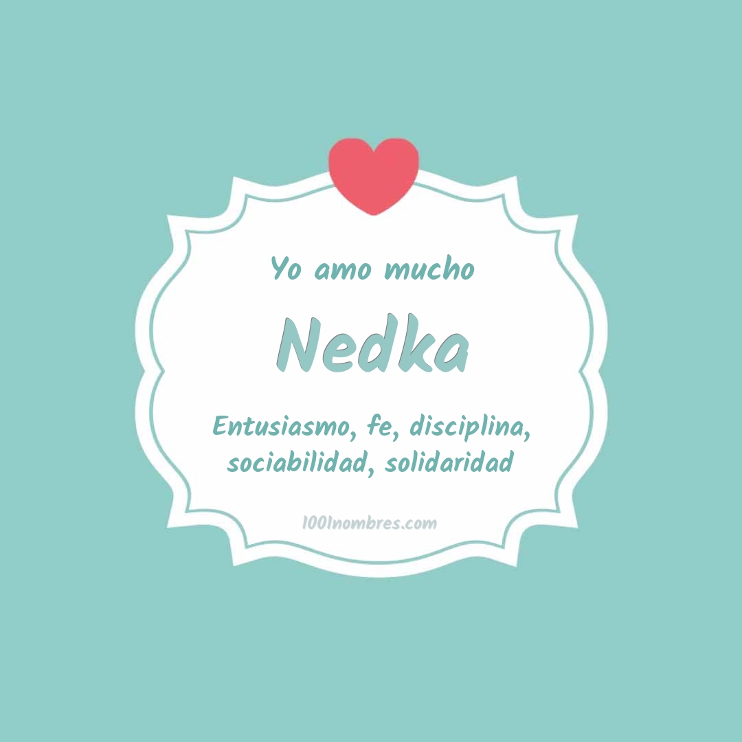 Yo amo mucho Nedka