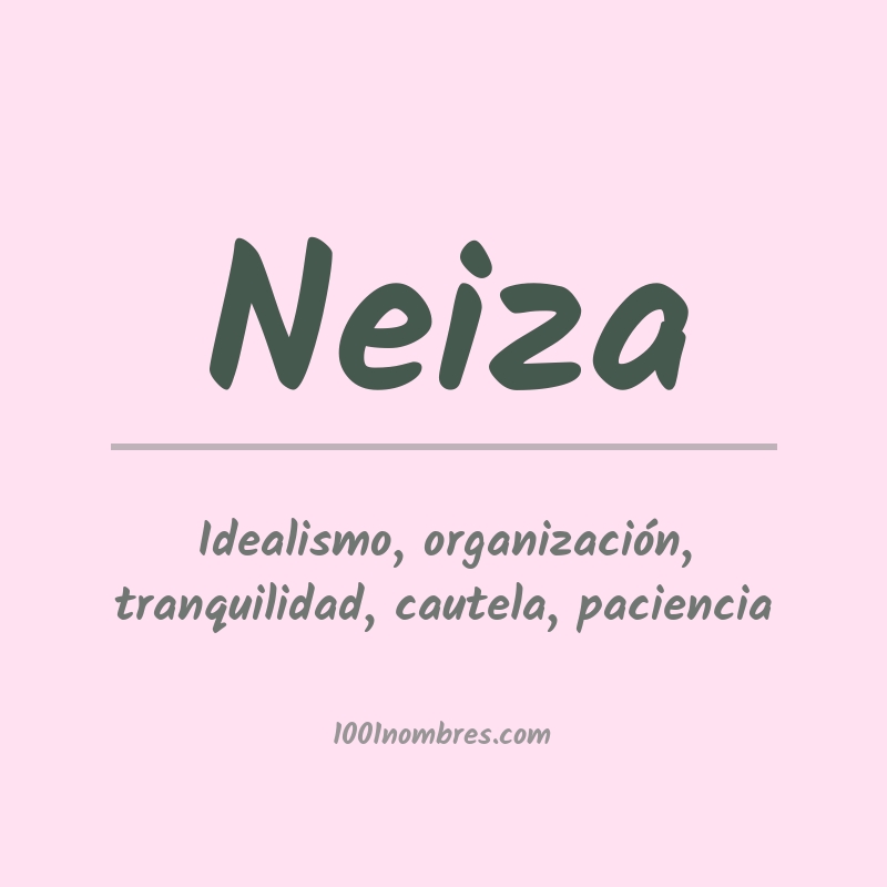 Significado del nombre Neiza Significado del nombre Neiza
