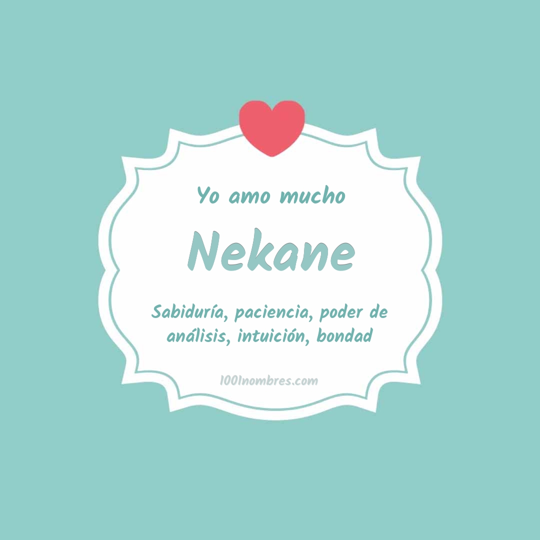 Yo amo mucho Nekane Yo amo mucho Nekane