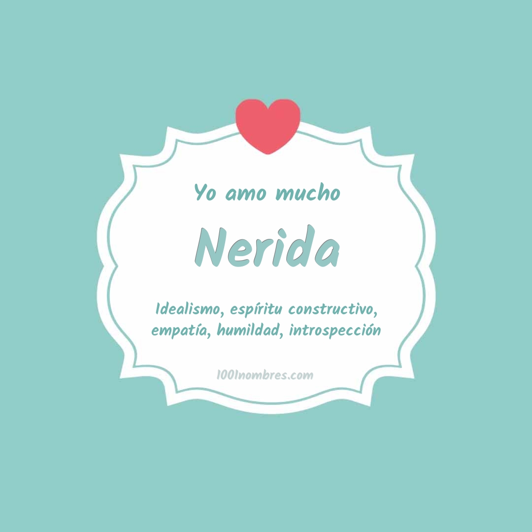 Yo amo mucho Nerida Yo amo mucho Nerida