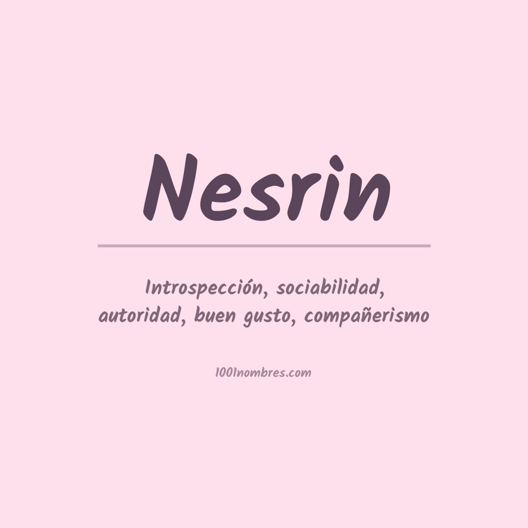 Significado del nombre Nesrin Significado del nombre Nesrin