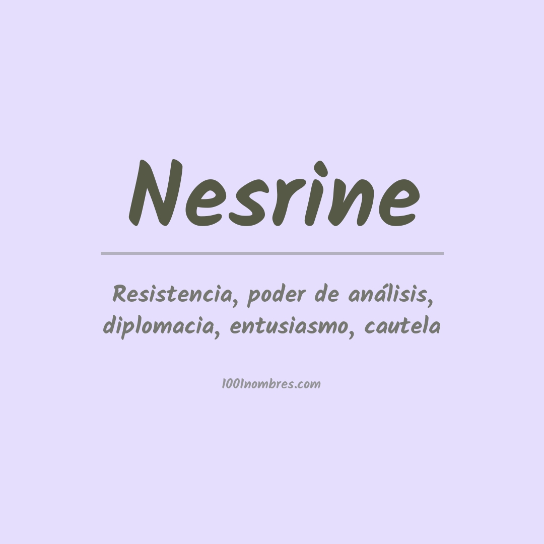 Significado del nombre Nesrine Significado del nombre Nesrine