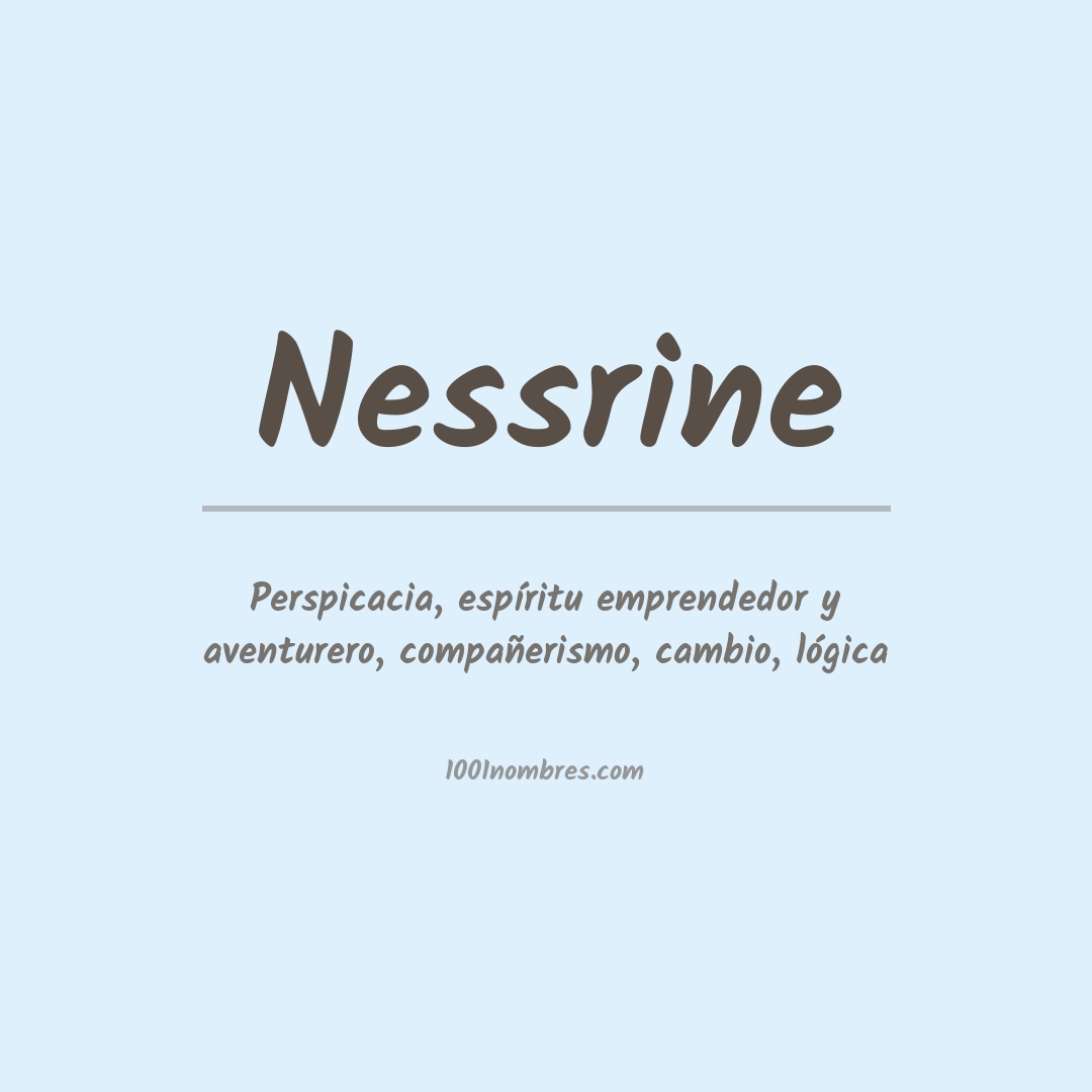 Significado del nombre Nessrine Significado del nombre Nessrine