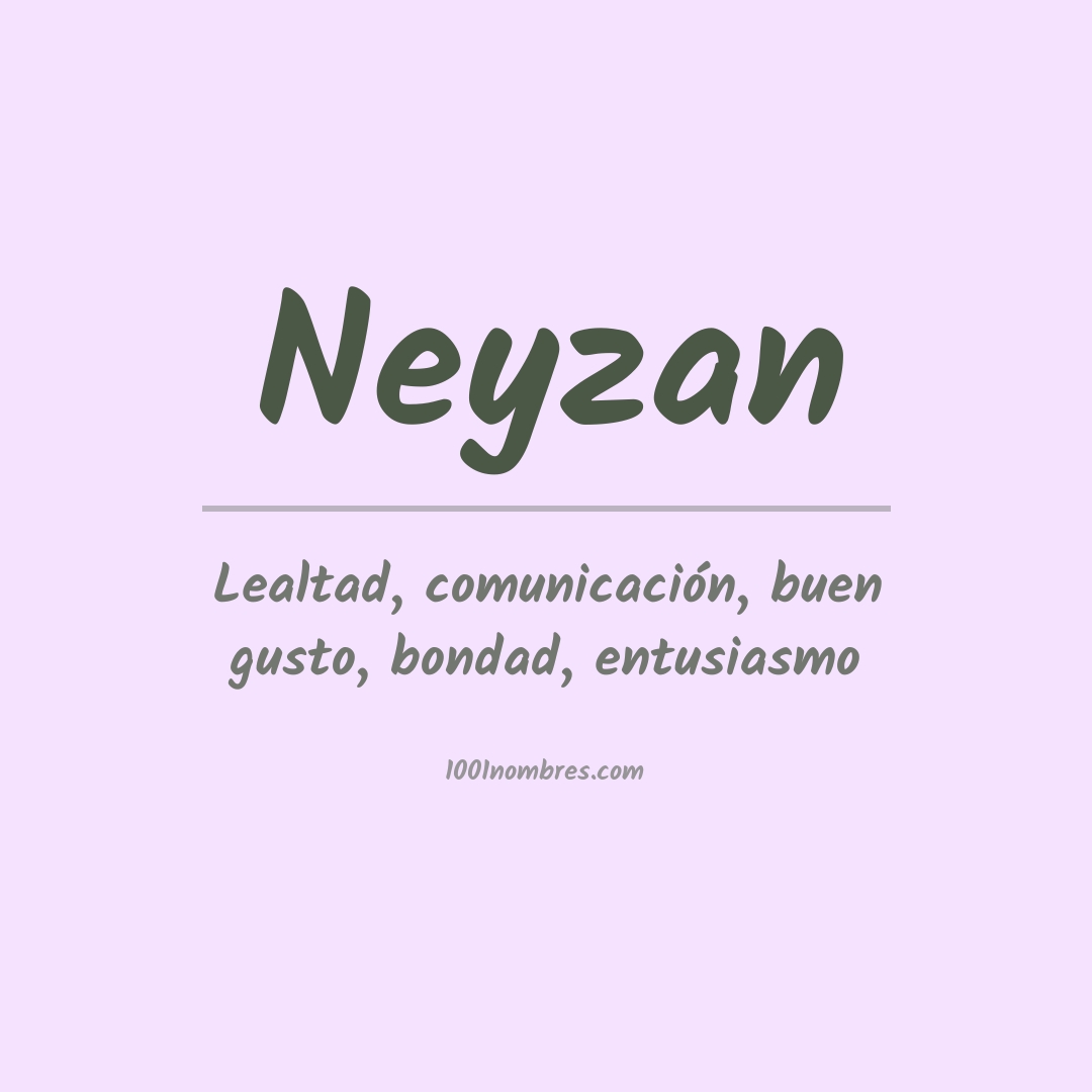 Significado del nombre Neyzan