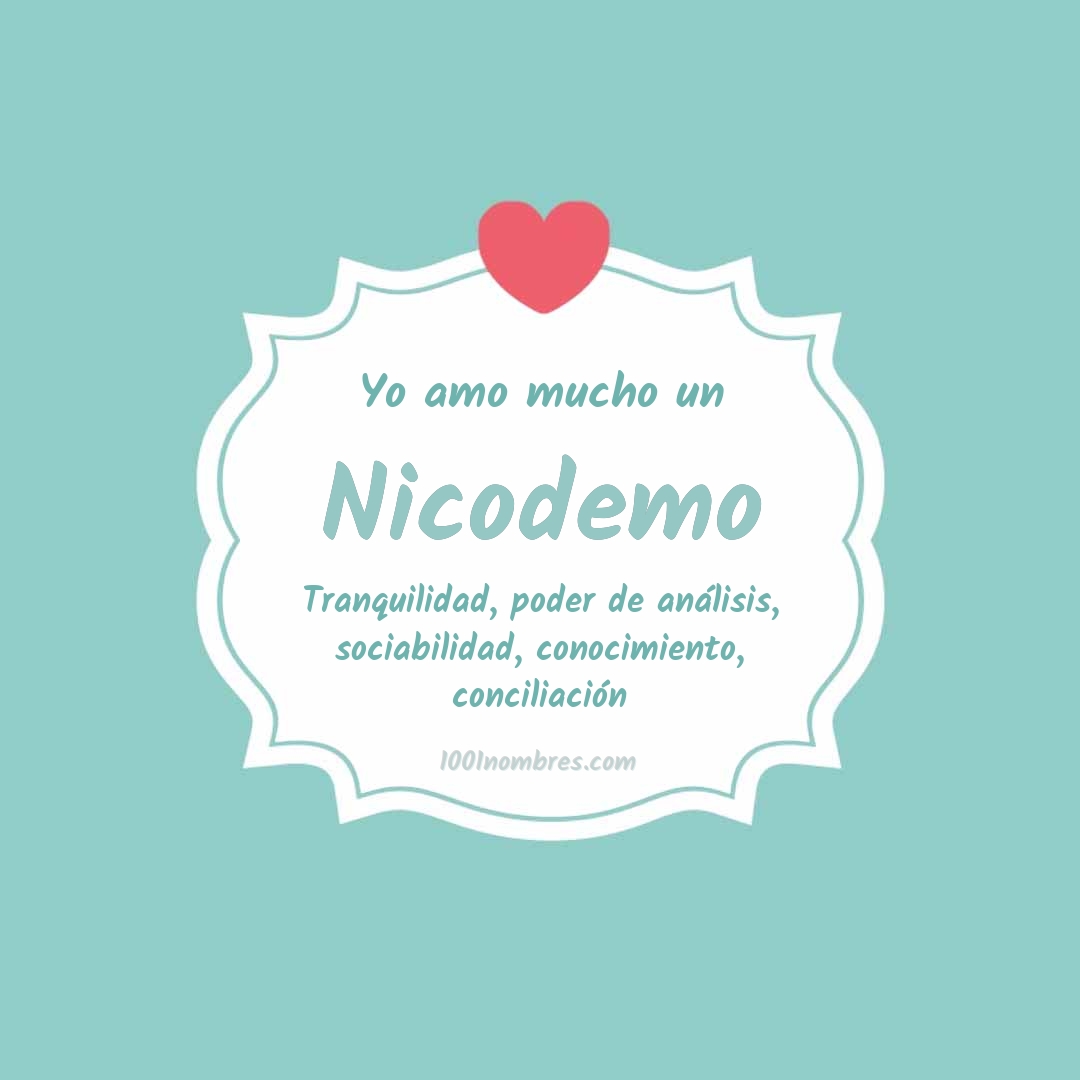 Yo amo mucho Nicodemo Yo amo mucho Nicodemo