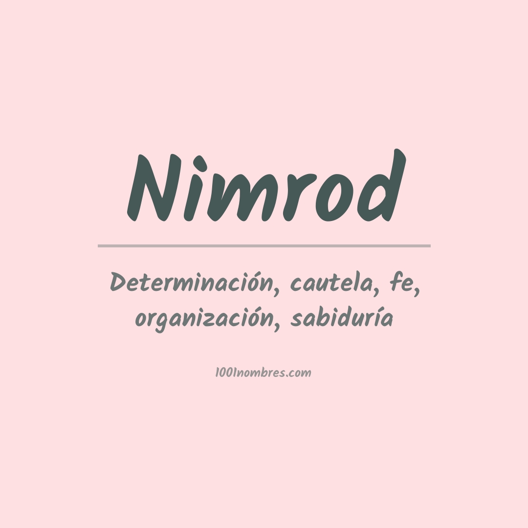Significado del nombre Nimrod Significado del nombre Nimrod