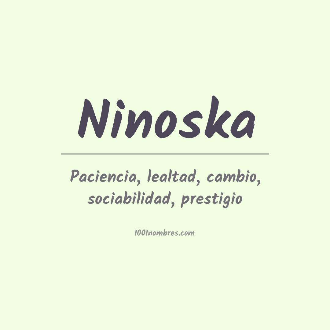 Significado del nombre Ninoska Significado del nombre Ninoska