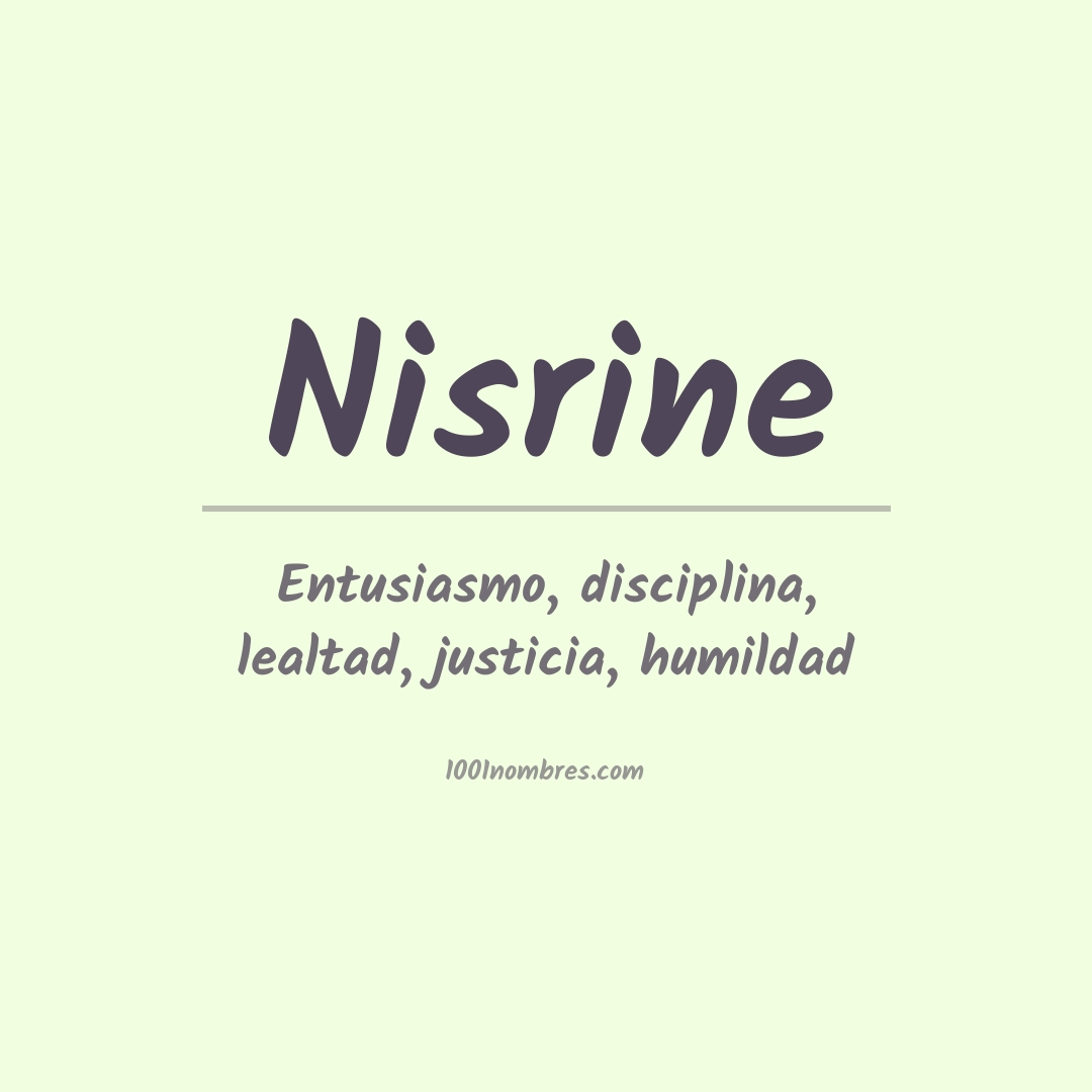 Significado del nombre Nisrine Significado del nombre Nisrine