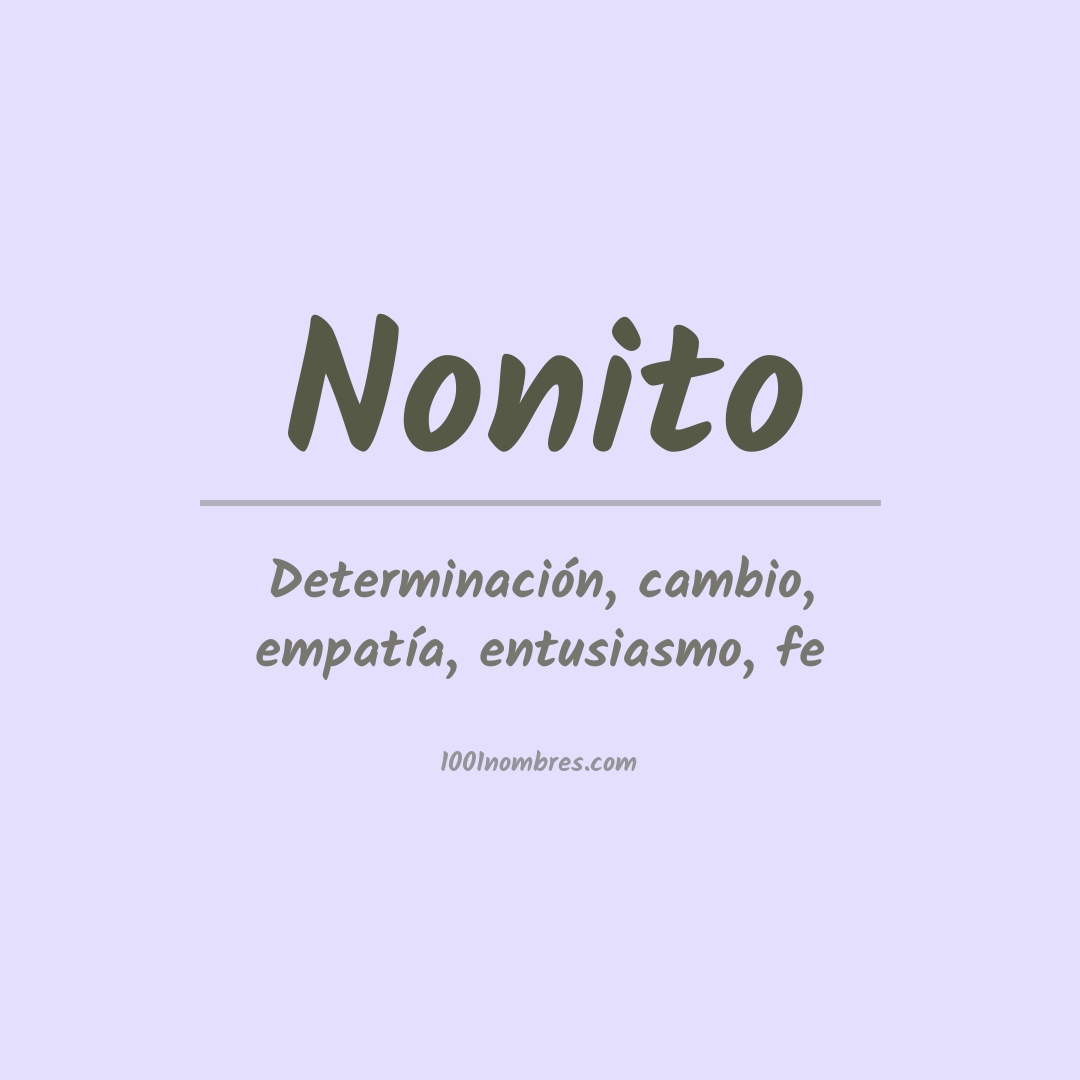 Significado del nombre Nonito Significado del nombre Nonito