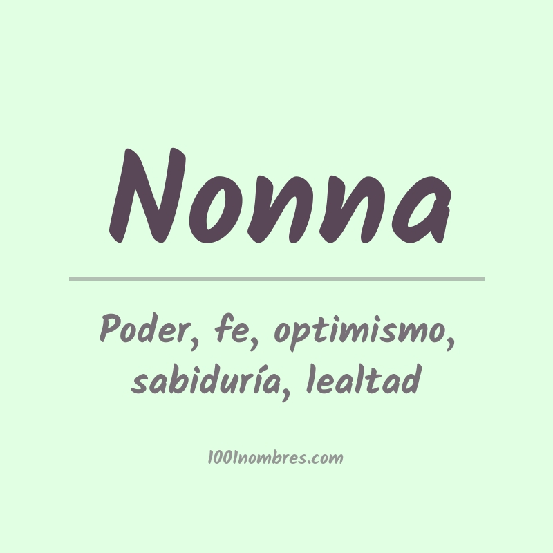 Significado del nombre Nonna Significado del nombre Nonna