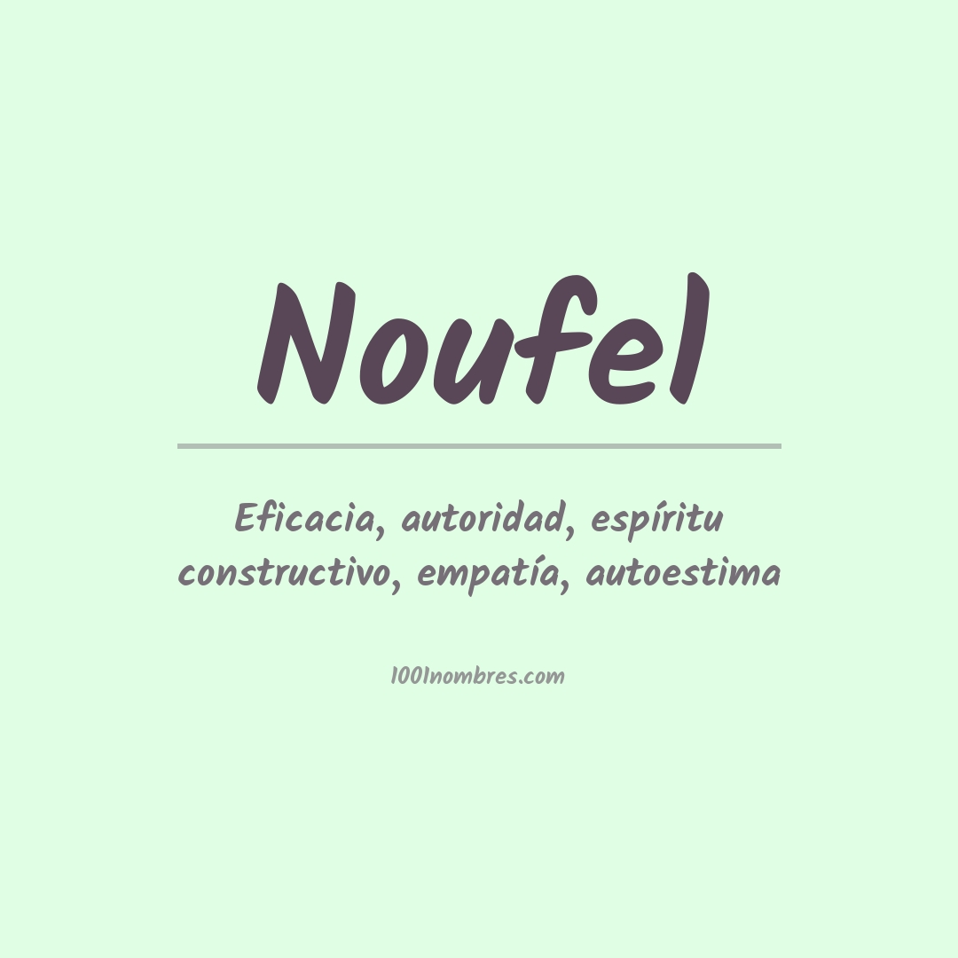 Significado del nombre Noufel Significado del nombre Noufel