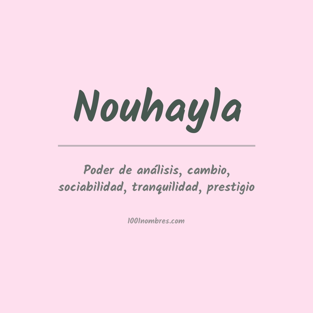 Significado del nombre Nouhayla Significado del nombre Nouhayla