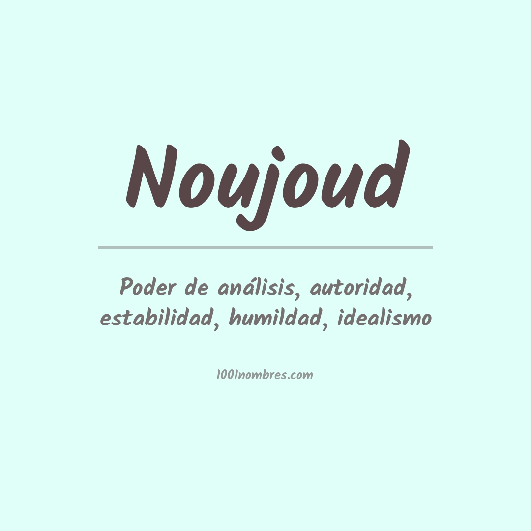 Significado del nombre Noujoud