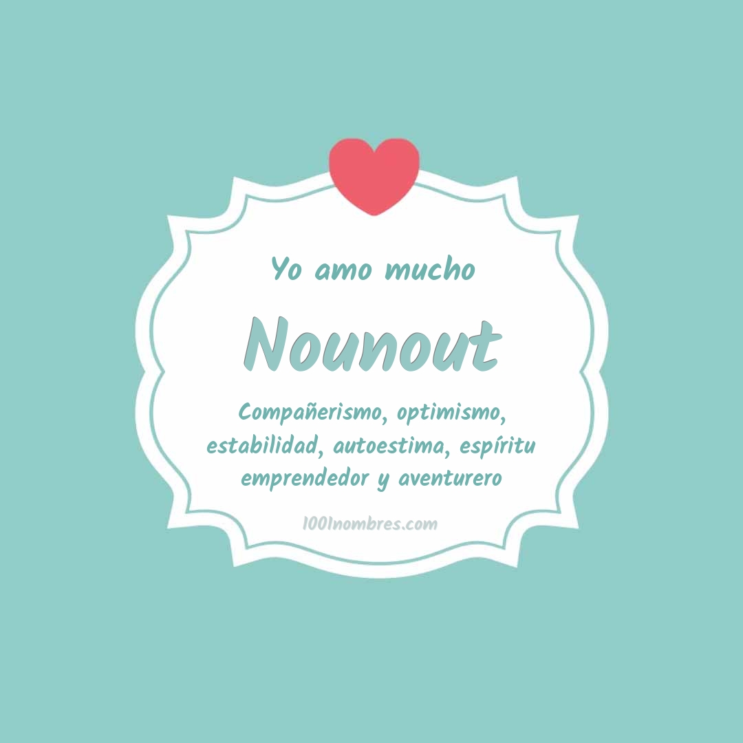 Yo amo mucho Nounout