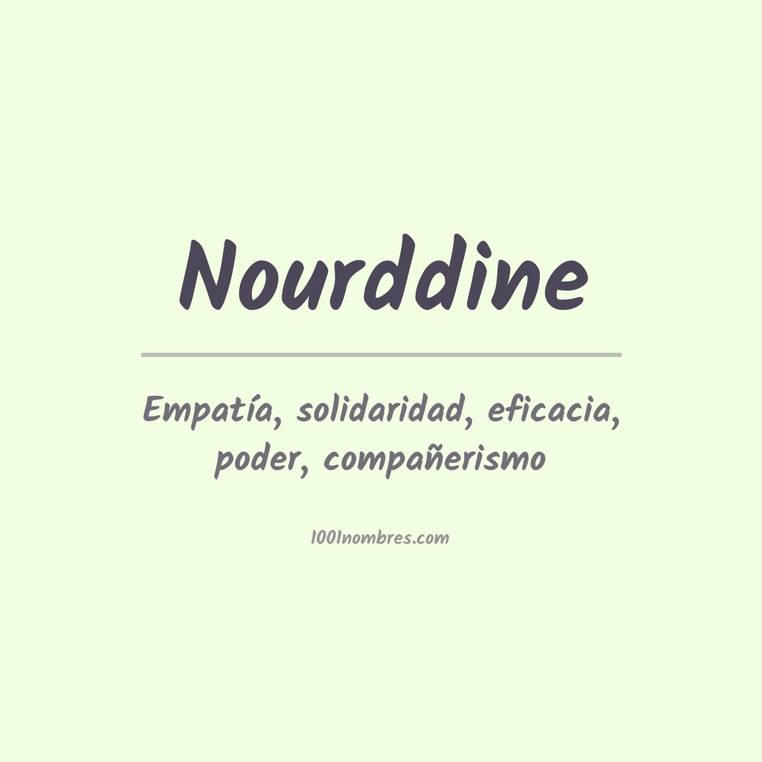 Significado del nombre Nourddine Significado del nombre Nourddine
