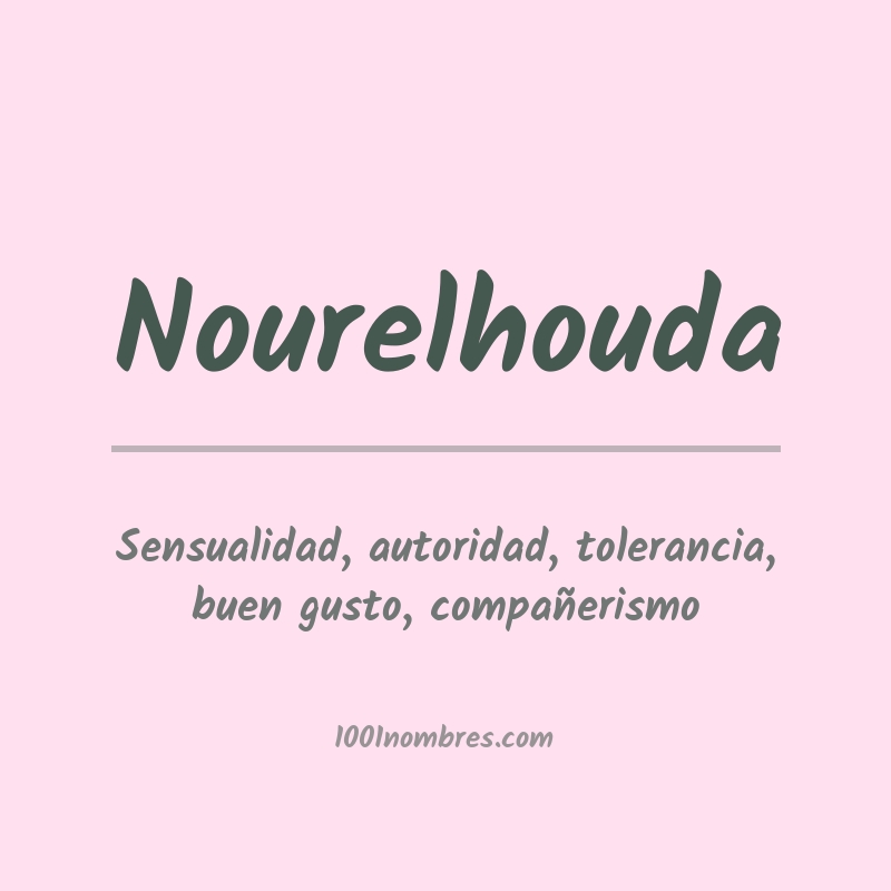 Significado del nombre Nourelhouda Significado del nombre Nourelhouda