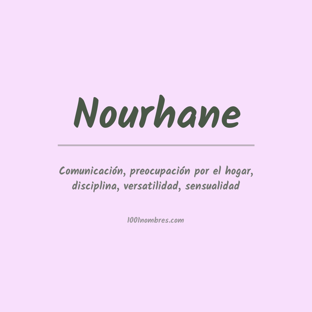 Significado del nombre Nourhane Significado del nombre Nourhane