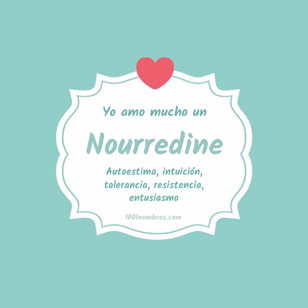 Yo amo mucho Nourredine Yo amo mucho Nourredine