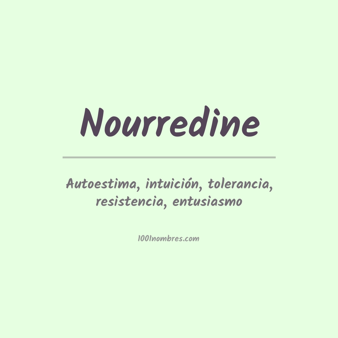 Significado del nombre Nourredine Significado del nombre Nourredine