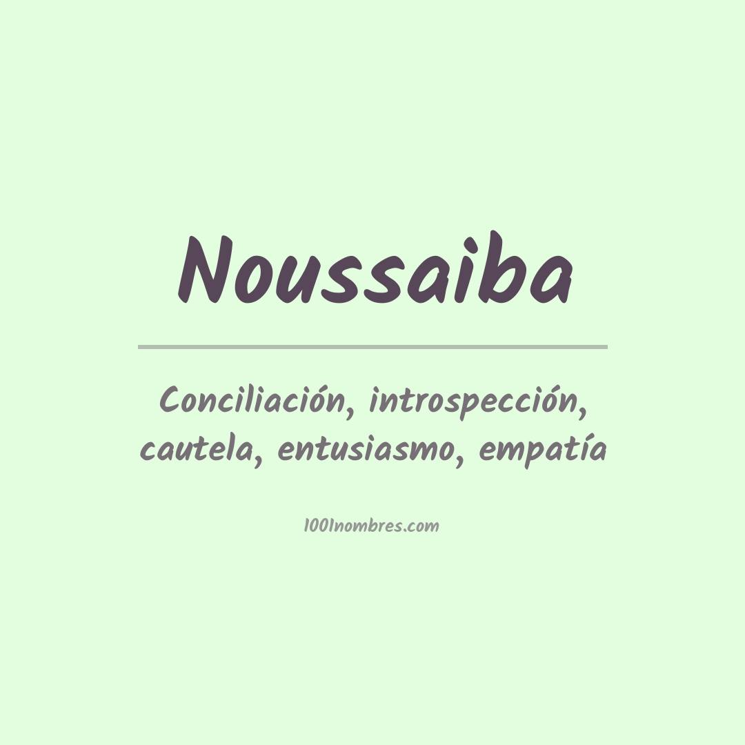 Significado del nombre Noussaiba Significado del nombre Noussaiba