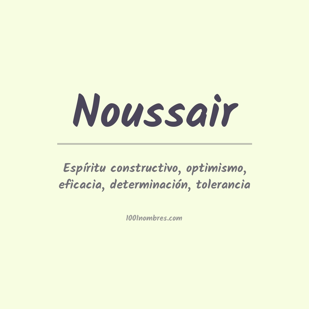 Significado del nombre Noussair